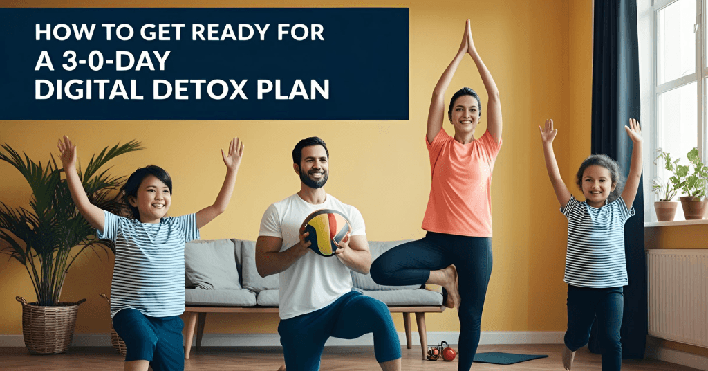 how to make a plan for 30 day digital detox